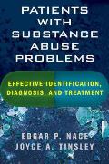 Patients with Substance Abuse Problems Effective Identification Diagnosis & Treatment