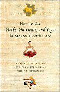 How to Use Herbs Nutrients & Yoga in Mental Health Care