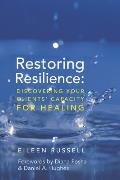 Restoring Resilience Discovering Your Clients Capacity for Healing