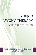 Change in Psychotherapy: A Unifying Paradigm