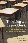 Thinking at Every Desk: Four Simple Skills to Transform Your Classroom