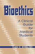 Bioethics Clinical Guide Medical Students
