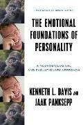 Emotional Foundations of Personality A Neurobiological & Evolutionary Approach