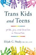 Trans Kids & Teens Pride Joy & Families in Transition