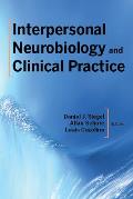 Interpersonal Neurobiology & Clinical Practice