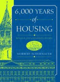 6000 Years Of Housing