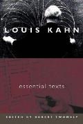 Louis Kahn: Essential Texts