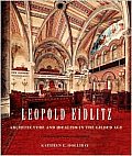 Leopold Eidlitz: Architecture and Idealism in the Gilded Age