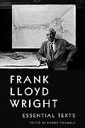 Frank Lloyd Wright Essential Texts