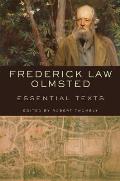 Frederick Law Olmsted Essential Texts