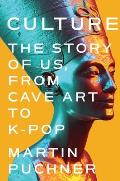 Culture The Story of Us From Cave Art to K Pop