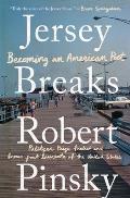 Jersey Breaks Becoming an American Poet