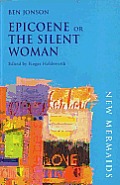 Epicoene Or The Silent Woman