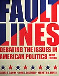 Faultlines Debating The Issues In American Politics