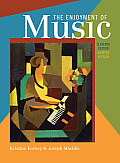 Enjoyment Of Music An Introduction To Perceptive Listening 11th edition