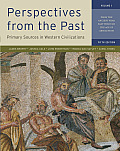 Perspectives From The Past Primary Sources In Western Civilizations From The Ancient Near East Through The Age Of Absolutism