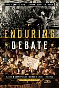 Enduring Debate Classic & Contemporary Readings in American Politics