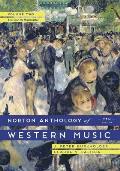 Norton Anthology of Western Music Volume 2 Classic to Romantic 7th Edition