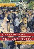 Norton Anthology of Western Music Volume 3 The Twentieth Century & After 7th Edition