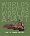 Worlds Together Worlds Apart A History Of The World 1750 To The Present