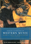 Norton Anthology of Western Music Volume 2 Classic to Twentieth Century 5th Edition