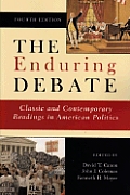 Enduring Debate Classic & Contemporary Readings in American Politics
