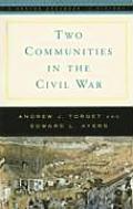 Two Communities In The Civil War A Norton Casebook In History