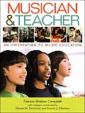 Musician & Teacher: An Orientation to Music Education