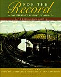 For the Record: A Documentary History of America, Third Edition, Volume 2