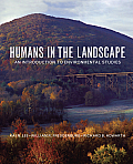 Humans in the Landscape An Introduction to Environmental Studies