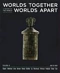 Worlds Together Worlds Apart Volume B A History of the World 600 to 1850 Chapters 9 15