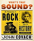 Whats That Sound An Introduction to Rock & Its History 2nd Edition