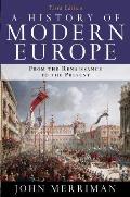 History of Modern Europe 3rd Edition From the Renaissance to the Present