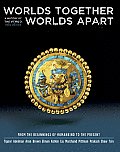 Worlds Together Worlds Apart A Complete History of the World