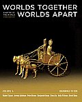 Worlds Together Worlds Apart 3rd Edition A History of the World Beginnings to 1200