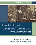Trial Of Anne Hutchinson Liberty Law & Intolerance In Puritan New England