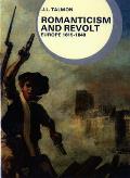 Romanticism and Revolt: Europe, 1815-1848
