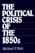 Political Crisis Of The 1850s