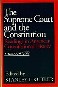 Supreme Court & the Constitution Readings in American Constitutional History 3rd Edition