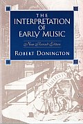Interpretation of Early Music New Revised Edition