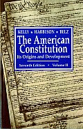 American Constitution Its Origins & Development 7th Edition Volume 2