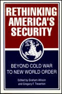 Rethinking Americas Security Beyond Cold War to New World Order
