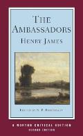 Ambassadors An Authoritative Text the Author on the Novel Criticism