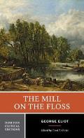 Mill on the Floss An Authoritative Text Backgrounds & Contemporary Reactions Criticism