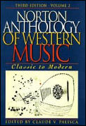 Norton Anthology Of Western Music Volume 2 Classic to Modern 3rd Edition