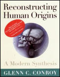 Reconstructing Human Origins A Modern Sc