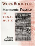 Workbook For Harmonic Practice In Tonal