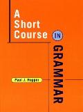 A Short Course in Grammar: A Course in Grammar of Standard Written English