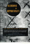 Illusions Of Opportunity The American Dr