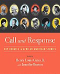 Call & Response Key Debates in African American Studies